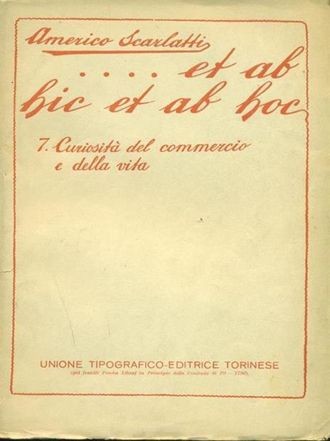 Et ab hic et ab hoc 7. Curiosita del commercio e della vita - Americo Scarlatti - 4