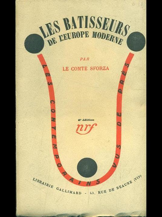 Les batisseurs de l'europe moderne - Carlo Sforza - copertina