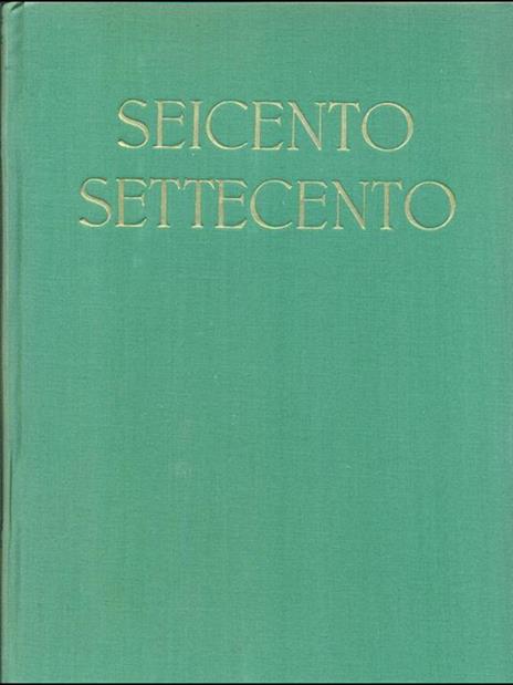 Il seicento e il settecento - 2 volumi - Vincenzo Golzio - 4