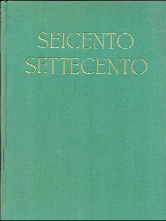 Il seicento e il settecento - 2 volumi - Vincenzo Golzio - copertina