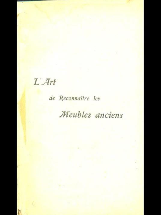 L' Art de reconnaitre les Meubles Anciens - 10