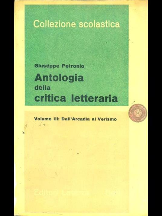 Antologia della critica letteraria. Vol. III. Dall'arcadia al verismo - Giuseppe Petronio - copertina