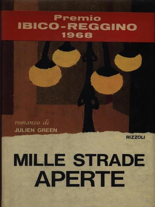 Mille strade aperte - Julien Green - 2