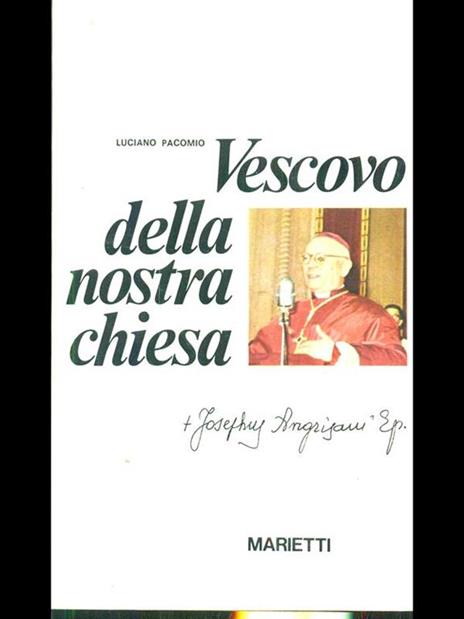 Vescovo della nostra Chiesa - Luciano Pacomio - 4