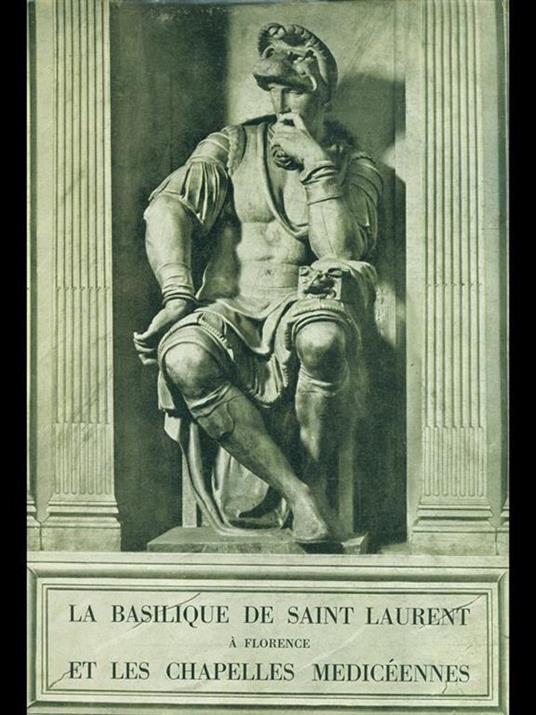 La basilique de Saint Laurent a Florence et les chapelles mediceennes - Aldo Fortuna - 3