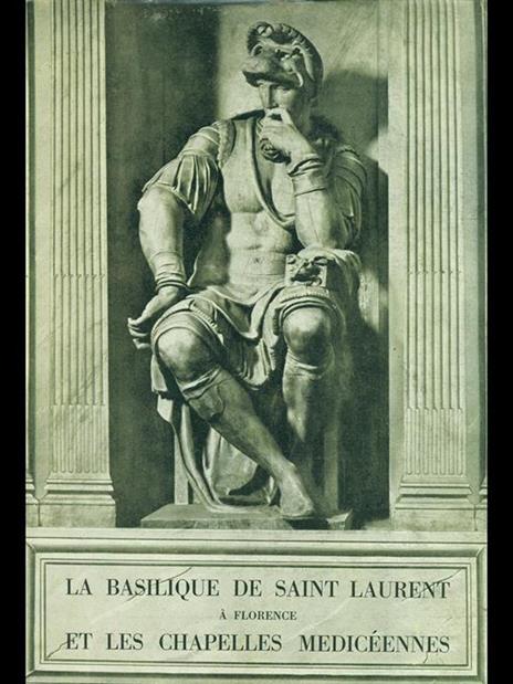 La basilique de Saint Laurent a Florence et les chapelles mediceennes - Aldo Fortuna - 4