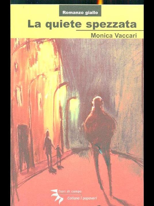 La quiete spezzata - Monica Vaccari - 3