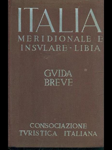 Guida breve d'Italia vol. 3: Italia meridionale e insulare - Libia - 3