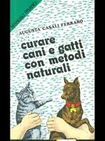 Curare cani e gatti con metodi naturali