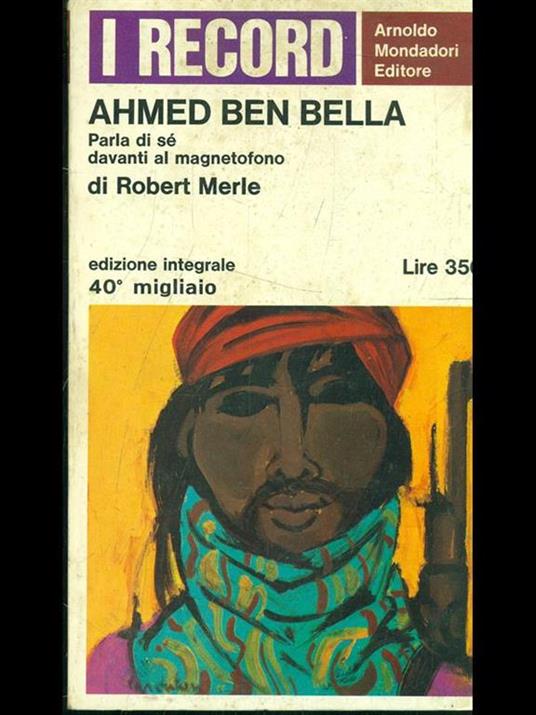 Ahmed ben bella - Robert Merle - 9