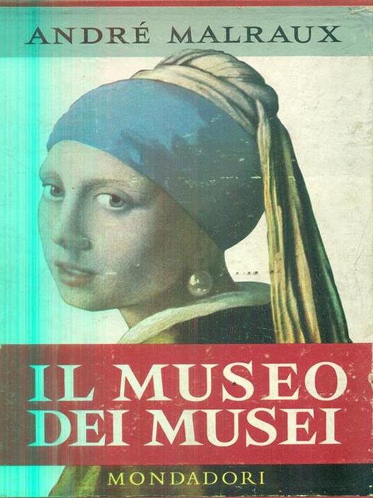 Il Museo dei Musei - André Malraux - copertina