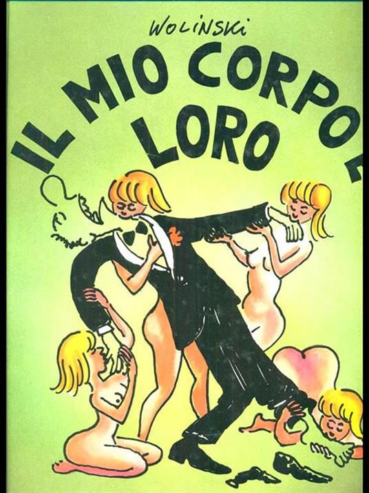 Il mio corpo é loro - Wolinski - 2