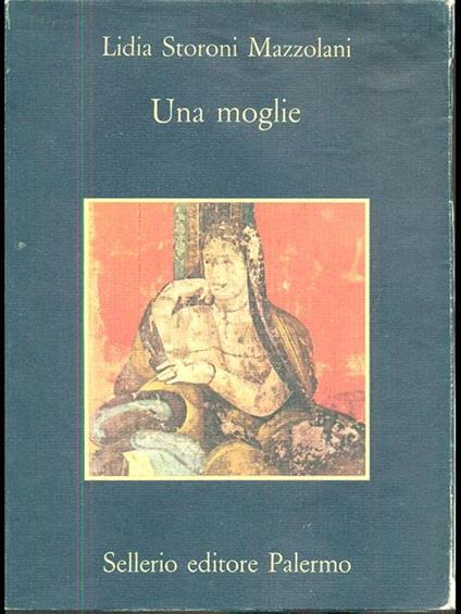 Una moglie - Lidia Storoni Mazzolani - copertina