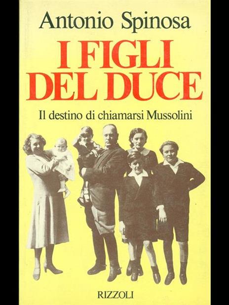 I figli del duce - Antonio Spinosa - 4