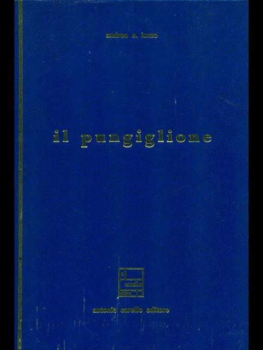 Il pungiglione. Prima edizione. Copia autografata - Andrea Ettore Iozzo - copertina