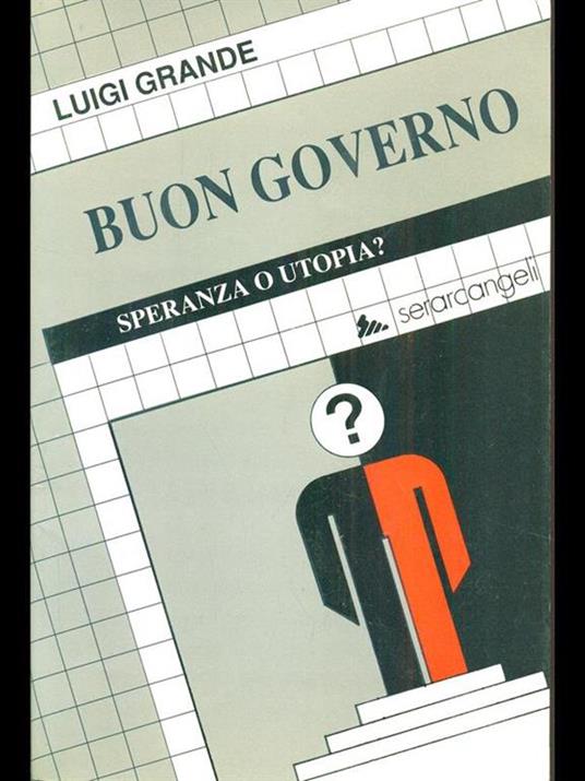 Buon governo speranza o utopia? - Luigi Grande - 5