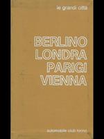 Berlino Londra Parigi Vienna