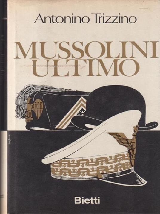 Mussolini ultimo - Antonino Trizzino - copertina