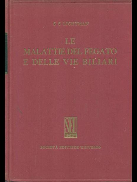 Le malattie del fegato e delle vie biliari 2 vll - S. S. Lichtman - 4