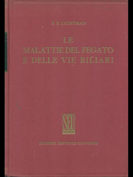 Le malattie del fegato e delle vie biliari 2 vll - S. S. Lichtman - copertina