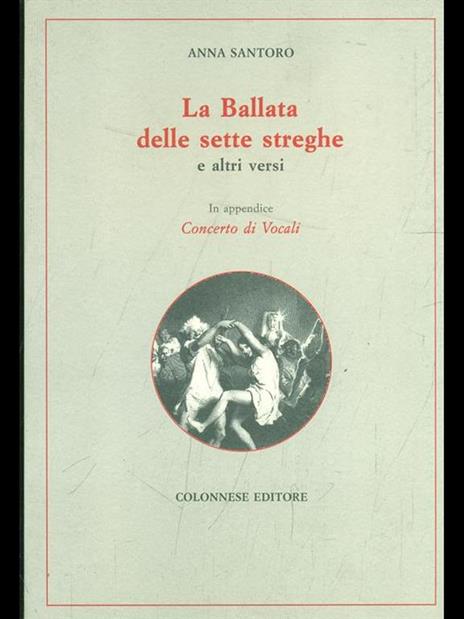 La ballata delle sette streghe e altri versi - Anna Santoro - 4