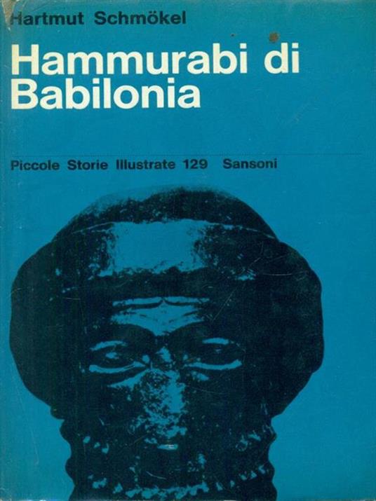 Hammurabi di Babilonia - Hartmut Schmokel - copertina