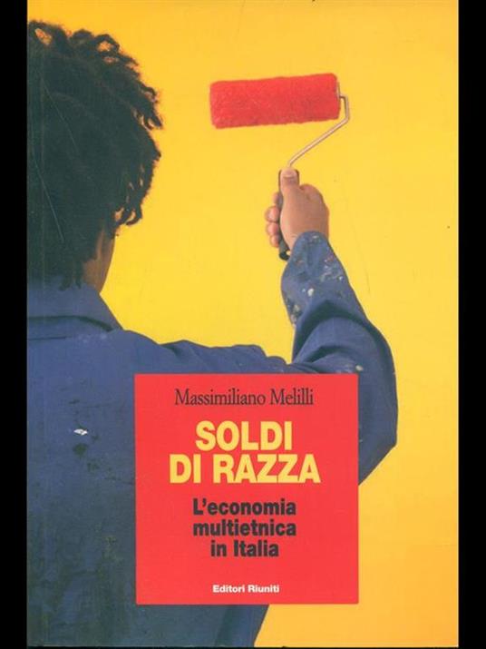 Soldi di razza. L'economia multietnica in Italia - Massimiliano Melilli - copertina