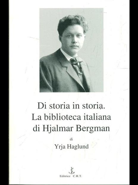 Di storia in storia: la biblioteca italiana di Hjalmar Bergman - Yrja Haglund - 7