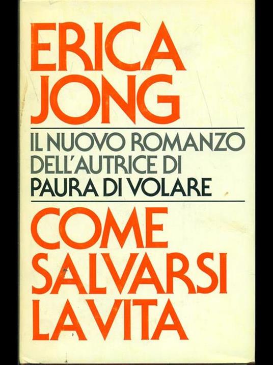 Come salvarsi la vita - Erica Jong - 5