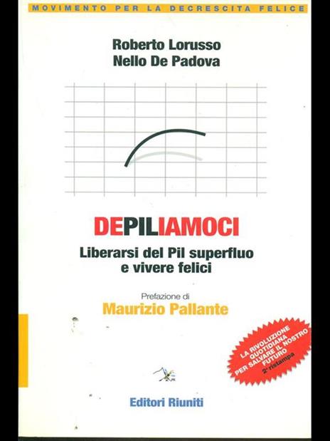 Depiliamoci -Libararsi del Pil superfluo e vivere felici - Roberto Lorusso,Nello De Padova - 8