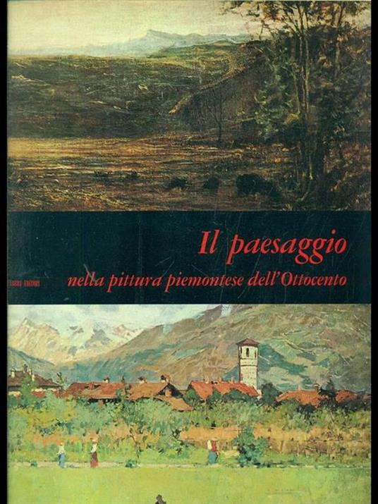 Il paesaggio nella pittura piemontese dell'Ottocento - Andreina Griseri - copertina