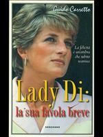 Lady Di: la sua favola breve