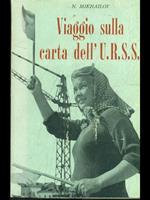 Viaggio sulla carta dell'U. R. S. S