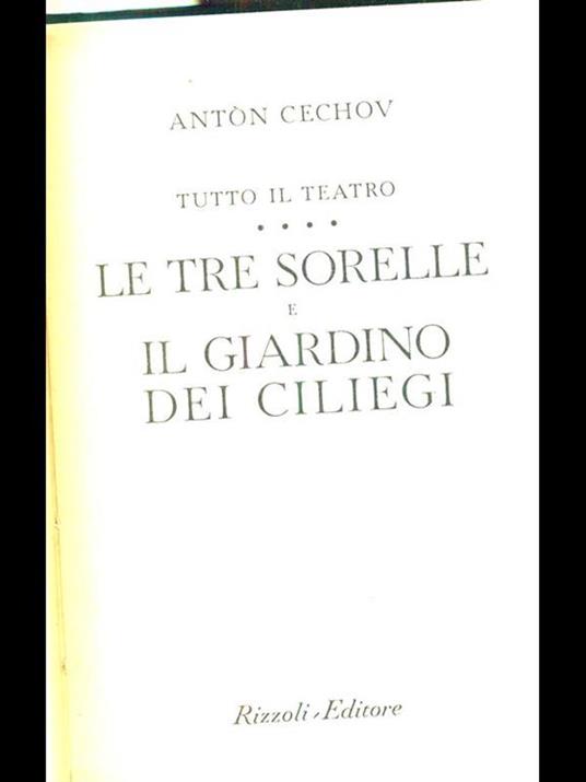 Tutto il teatro. Le tre sorelle e il giardino dei ciliegi - Anton Cechov - 7