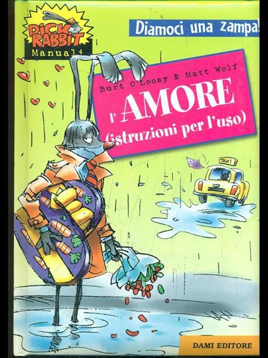 L' amore, istruzioni per l'uso - Burt O'Loosy,Matt Wolf - 8