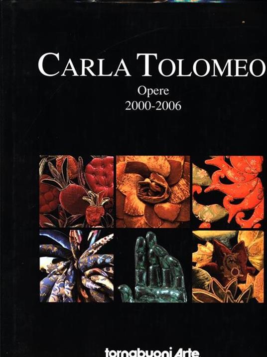 Carla Tolomeo. Opere 2000-2006 - Tolomeo - copertina