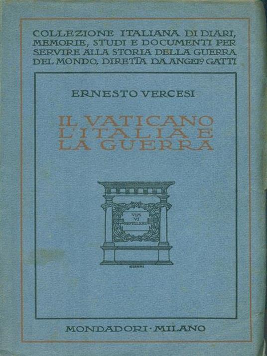Il Vaticano, l'Italia e la guerra - Ernesto Vercesi - 2
