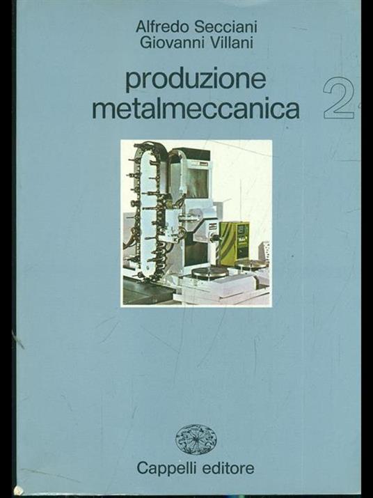 Produzione metalmeccanica 2 - Alfredo Secciani,Giovanni Villani - 6