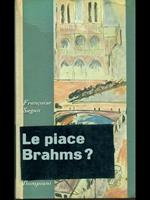 Le piace Brahms ?