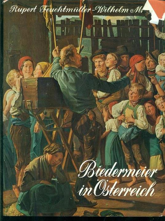 Biedermeier in Osterreich - Rupert Feuchtmuller,Wilhelm Mrazek - copertina