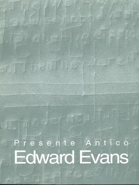 Presente antico. Edward Evans - Andrea Romoli - copertina