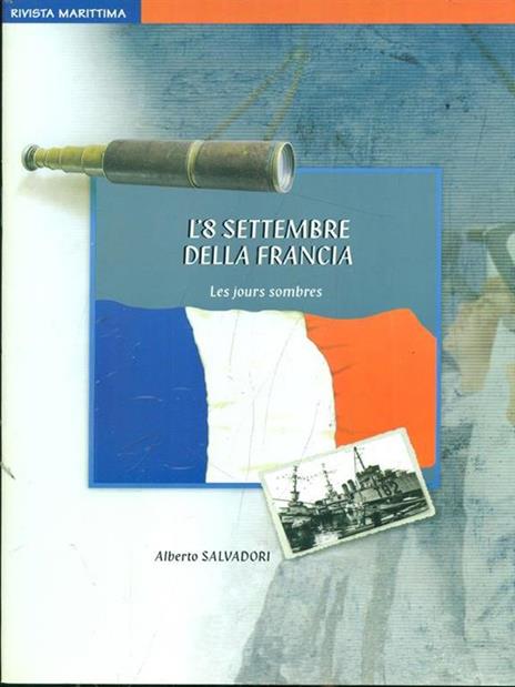 L' 8 settembre della Francia - Alberto Salvadori - 7