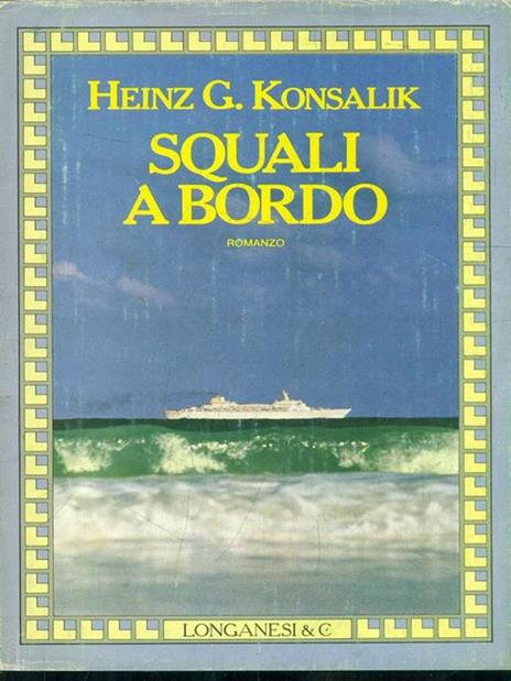 Squali a bordo - Heinz G. Konsalik - 9