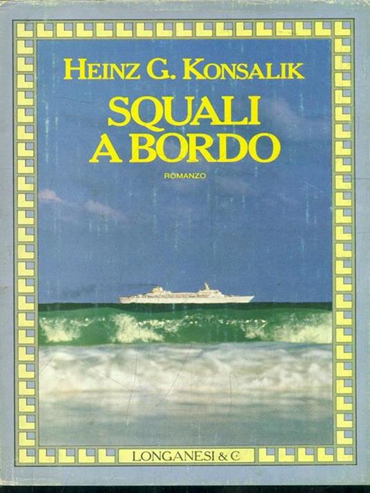 Squali a bordo - Heinz G. Konsalik - 8
