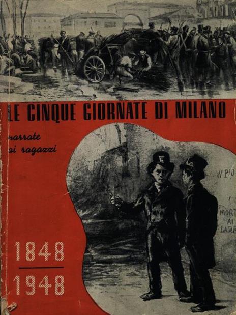 Le cinque giornate di Milano narrate ai ragazzi - Leopoldo Marchetti - copertina