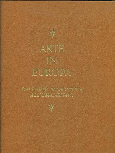 Arte in Europa-Dall'arte Paleolitica all'Umanesimo - Piero De Martino - copertina
