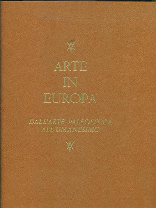 Arte in Europa-Dall'arte Paleolitica all'Umanesimo - Piero De Martino - 8
