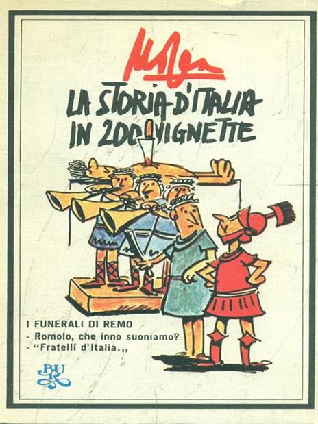 La storia d'Italia in 200 vignette - Giovanni Mosca - 2