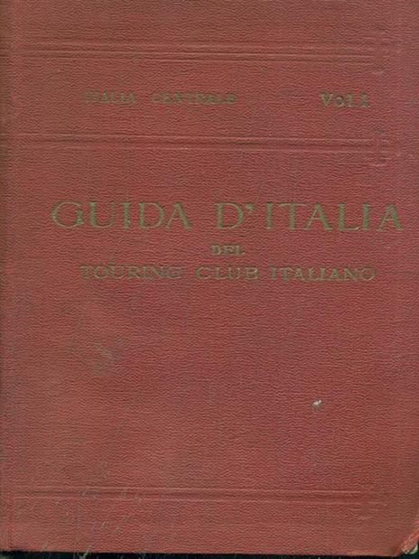Italia Centrale Vol. 1 - Luigi V. Bertarelli - 5