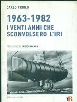 1963-1982. I venti anni che sconvolsero l'IRI